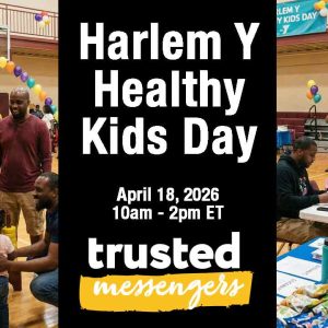 Families and children play games and enjoy activities in a gym decorated with balloons. Text reads: "Harlem Y Healthy Kids Day, April 18, 2026, 10am–2pm ET, trusted messengers.