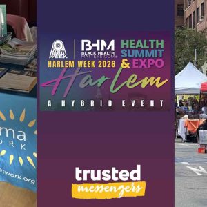 Collage with an Allergy & Asthma Network info table, a Harlem Week 2026 Health Summit & Expo graphic, and people visiting outdoor market stalls; text reads “trusted messengers.”.