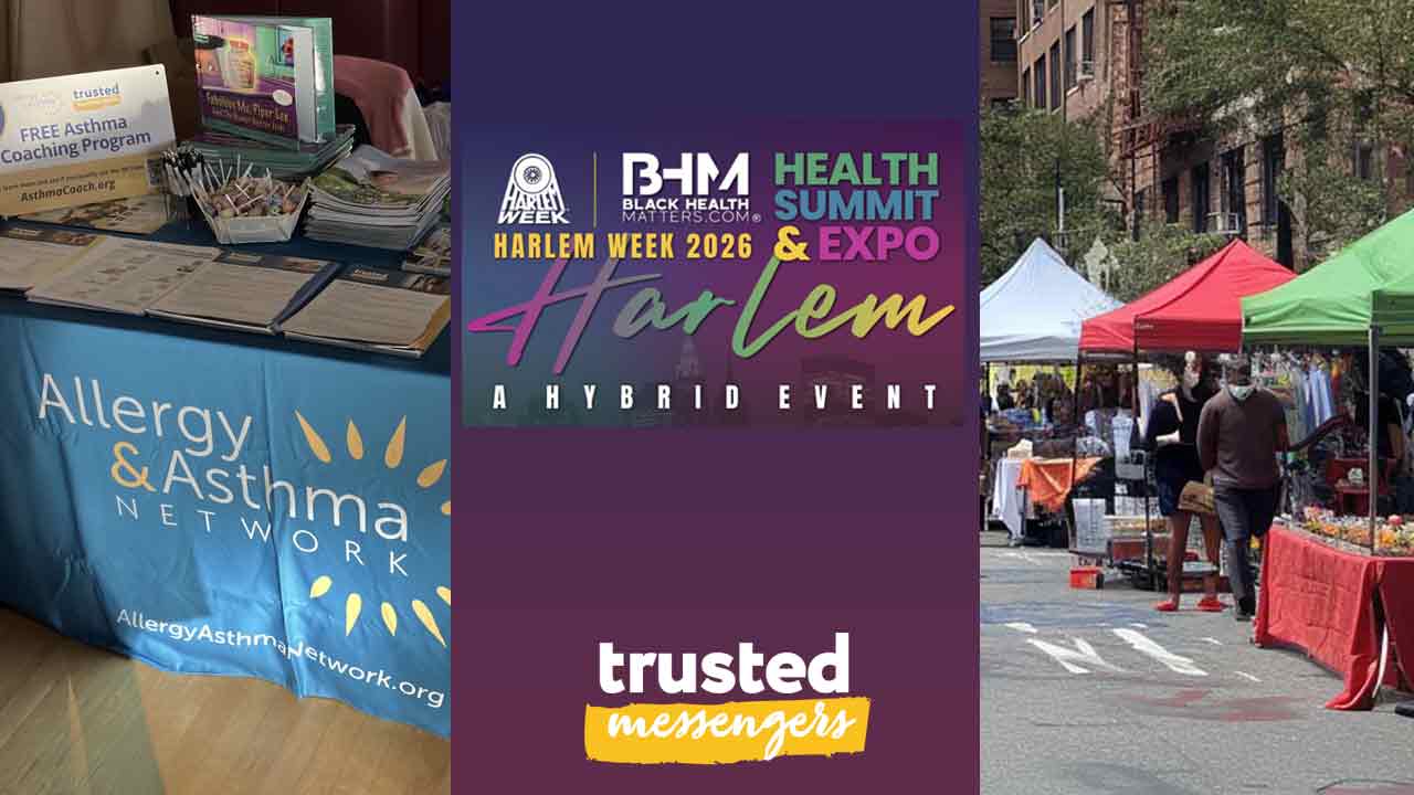 Collage with an Allergy & Asthma Network info table, a Harlem Week 2026 Health Summit & Expo graphic, and people visiting outdoor market stalls; text reads “trusted messengers.”.