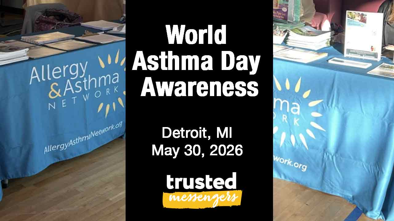 Two blue tables with “Allergy & Asthma Network” banners and informational materials. Center text reads: “World Asthma Day Awareness, Detroit, MI, May 30, 2026, trusted messengers.”.