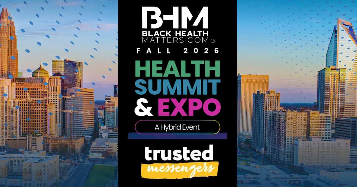 Black Health Matters Fall 2026 Health Summit & Expo, a hybrid event.