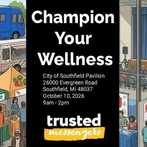 Colorful event flyer shows a health fair with booths, an outdoor mobile clinic, and an indoor stage with a speaker. Text details “Champion Your Wellness” event in Southfield, MI, on October 10, 2026, from 9am–2pm.