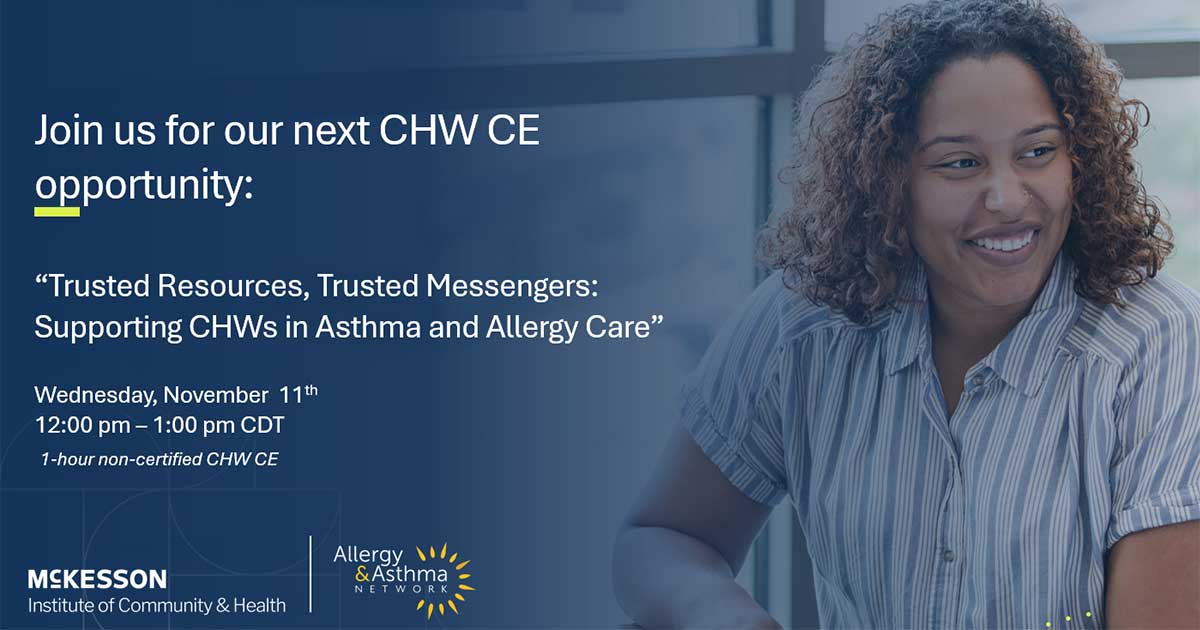 Event flyer for “Trusted Resources, Trusted Messengers: Supporting CHWs in Asthma and Allergy Care” on November 11th at 12:00 pm CDT, hosted by McKesson and the Allergy & Asthma Network.